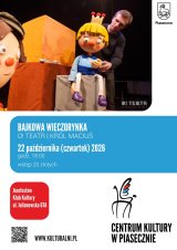 BAJKOWA WIECZORYNKA. O! TEATR. KRÓL MACIUŚ. KLUB KULTURY W JÓZEFOSŁAWIU