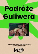 „Podróże Guliwera” - Teatr Guliwer w Warszawie