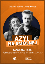 AZYL NA SMOLNEJ "Jakub Wocial & Malwina Kusior" koncert