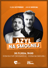 AZYL NA SMOLNEJ "Jakub Wocial & Kuba Szyperski" koncert