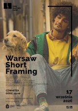 Warsaw Short Framing - film krótkometrażowy (13+) w DK KADR