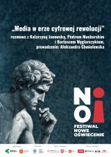 „Media w erze cyfrowej rewolucji” | rozmowa z Katarzyną Janowską, Piotrem Mucharskim i Bartoszem Węglarczykiem | prowadzenie: Aleksandra Chmielewska