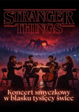 Everlight Concerts: Koncert przy świecach - Muzyka z serialu „Stranger Things”
