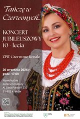 Tańczę w Czerwonych…” – jubileusz X-lecia ZPiT „Czerwone Korale”