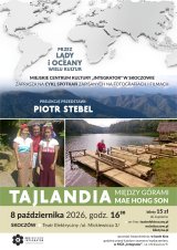 Prelekcja podróżnicza: PIOTR STEBEL - Tajlandia - Między Górami Mae Hong Son