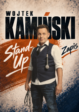 Stand-up: Wojtek Kamiński - Zapis