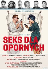 "Seks dla Opornych"/ Teatr Skene Warszawa