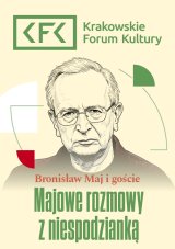 Majowe rozmowy z niespodzianką | Bronisław Maj i goście