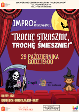 Trochę strasznie, trochę śmiesznie Impro w Murowance 29.10.2026 g.19:00