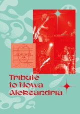 X edycja Festiwalu Od Bikiniarzy do Hipsterów – koncert zespołu Tribute to Nowa Aleksandria
