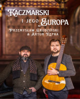 Koncert "Kaczmarski i Jego Europa" w Zastowie