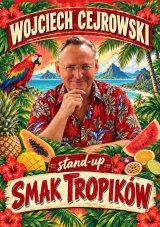 Wojciech Cejrowski - Smak Tropików