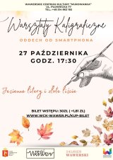Warsztaty Kaligraficzne Oddech od smartfona 27.10.2026 g. 17:30 WCK Murowanka