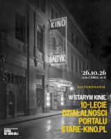 „W starym kinie. 10-lecie działalności portalu stare-kino.pl”  KULTUROMANIA