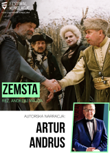 OTWARCIE FESTIWALU KORELACJE: „Zemsta” z autorską narracją Artura Andrusa + spotkanie z autorem