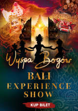 Wyspa Bogów - Bali Experience SHOW