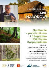 Podróże po Polsce - Parki Narodowe, Spotkanie z Mikołajem Gospodarkiem