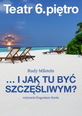 I jak tu być szczęśliwym?