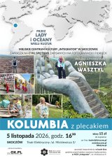 Agnieszka Wasztyl: Kolumbia z plecakiem - prelekcja podróżnicza