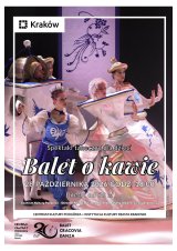 "Balet o kawie" Balet Cracovia Danza