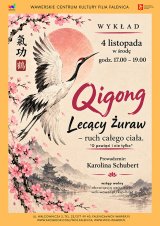Wykład - Qigong Lecący Żuraw - "Ruch całego ciała-o powięzi i nie tylko" w WCK Falenica