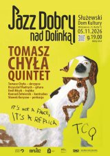Jazz Dobry nad Dolinką - Tomasz Chyła Quintet - It’s not a fake, it’s a replica - koncert (muzyka)