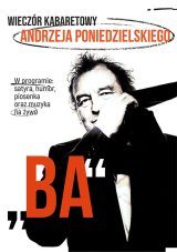 Andrzej Poniedzielski - Wieczór kabaretowy "BA"