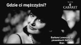Gdzie ci mężczyźni? - Teatr Cabaret