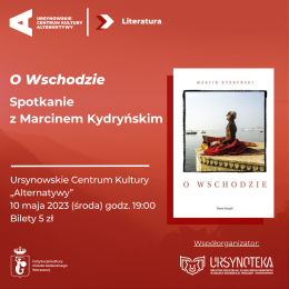 O Wschodzie | spotkanie z Marcinem Kydryńskim