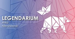 "LEGENDARIUM" :"Arka i Niedźwiedź" PREMIERA Kompania Teatralna Mamro