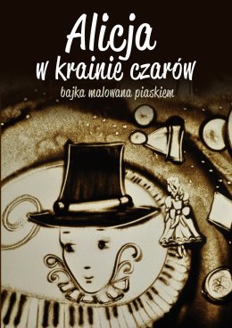 Alicja w krainie czarów - Piaskowa Magia