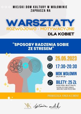 Warsztaty  rozwojowo-motywujące dla kobiet "SPOSOBY RADZENIA SOBIE ZE STRESEM"
