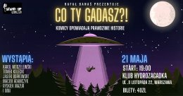 Rafał Banaś prezentuje: Co Ty Gadasz?! Komicy opowiadają prawdziwe historie