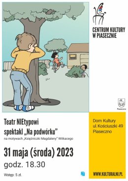 Na podwórku – Teatr NIEtypowi