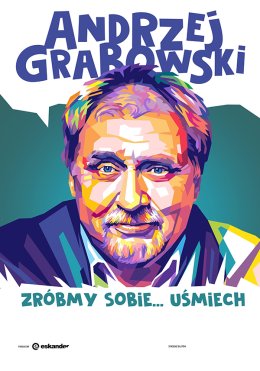 Andrzej Grabowski - Zróbmy sobie ... uśmiech