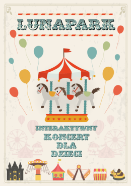 DZIEŃ DZIECKA: LUNAPARK – WIDOWISKO MUZYCZNE DLA DZIECI