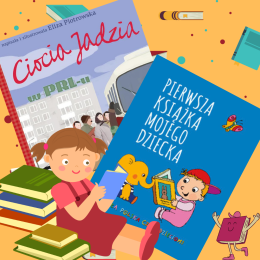 Dzień Dziecka z Elizą Piotrowską, Ciocią Jadzią i Pierwszą książką mojego dziecka