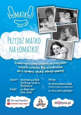 Łomatko Grupa Impro: Przyjdź Matko na Łomatko!