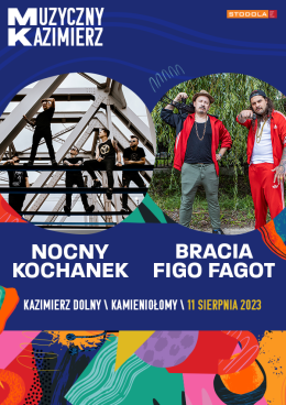 Muzyczny Kazimierz: Nocny Kochanek, Bracia Figo Fagot