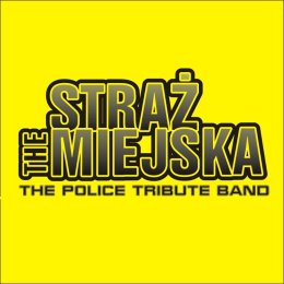 TRIBUTE TO THE POLICE: The StrażMiejska + goście