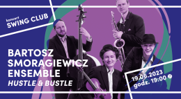Swing Club - Hustle & Bustle - Bartosz Smorągiewicz Ensemble