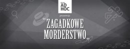 Grupa AD HOC - "Zagadkowe Morderstwo" - Spektakl improwizowany