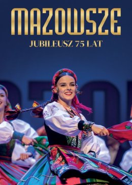 MAZOWSZE - Jubileusz 75 lat