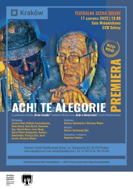 Spektakl Premierowy ACH! TE ALEGORIE