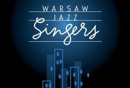 Warsaw Jazz Singers "Back'in Town" - koncert