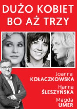 Dużo kobiet, bo aż trzy