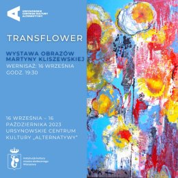 Transflower | Wystawa prac Martyny Kliszewskiej