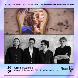 XVI Letnia Akademia Jazzu - SUZANNE, Bastrada Trio & João de Sousa