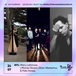 International Jazz Platform - Mary Lattimore I Maciej Obara I Stian Westerhus & Pale Horses
