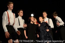 GWOLI JAKIEJŚ TAJEMNICY - spektakl w wykonaniu Teatru TETRAEDR